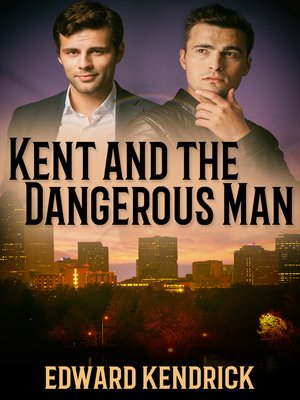 cover image of Kent and the Dangerous Man
